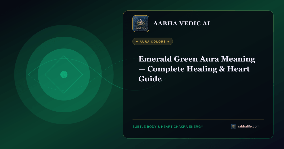 Emerald Green Aura Meaning — Complete Healing & Heart Guide editorial artwork