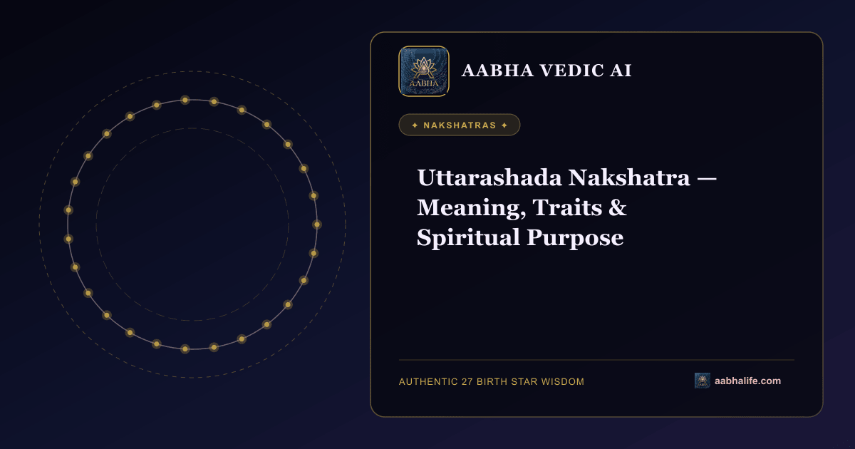 Uttarashada Nakshatra — Meaning, Traits & Spiritual Purpose editorial artwork